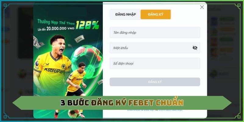 3 bước Đăng ký Febet chuẩn