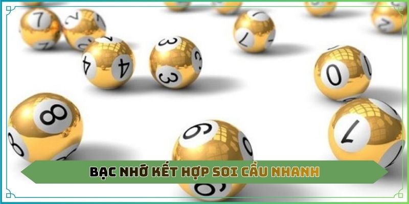Bạc nhớ kết hợp soi cầu nhanh