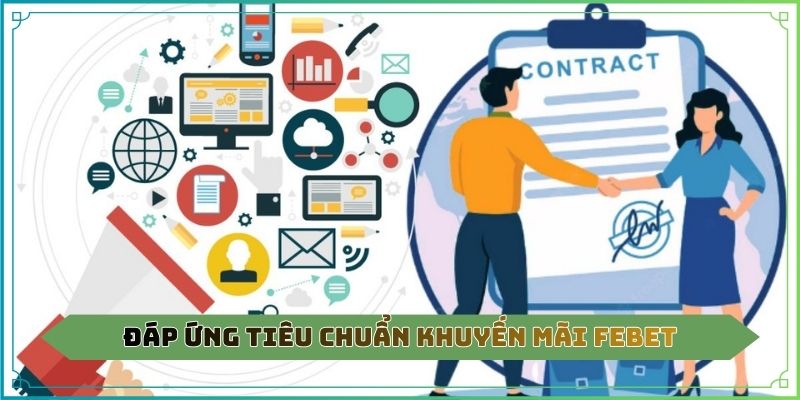 Đáp ứng tiêu chuẩn khuyến mãi Febet
