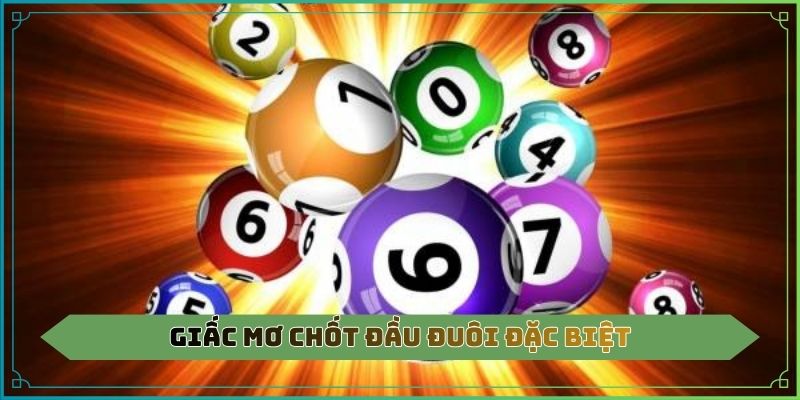 Giấc mơ chốt đầu đuôi đặc biệt