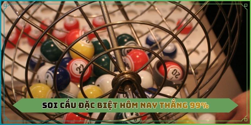Soi cầu đặc biệt hôm nay