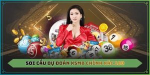 Soi cầu dự đoán XSMB chính xác 100