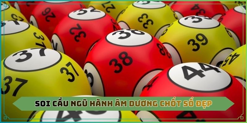 Soi cầu ngũ hành âm dương