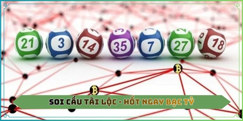 Soi cầu tài lộc
