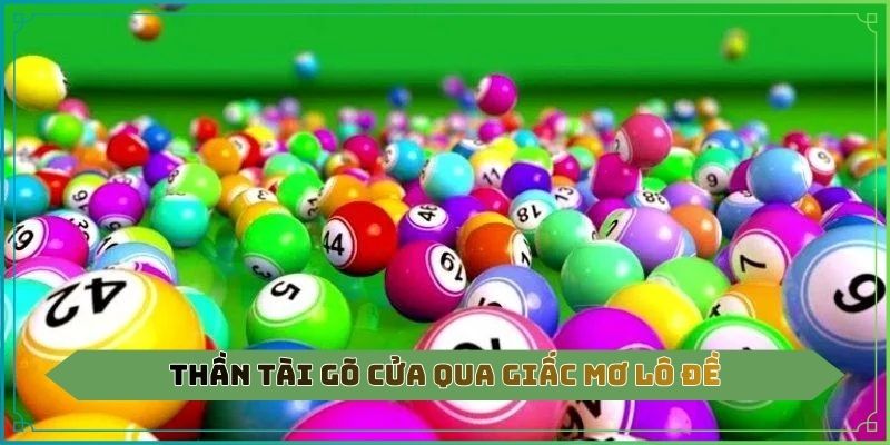 Thần tài gõ cửa qua giấc mơ lô đề
