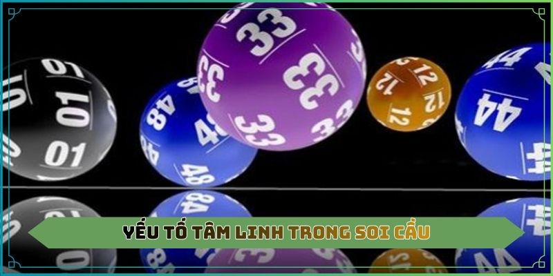 Yếu tố tâm linh trong soi cầu